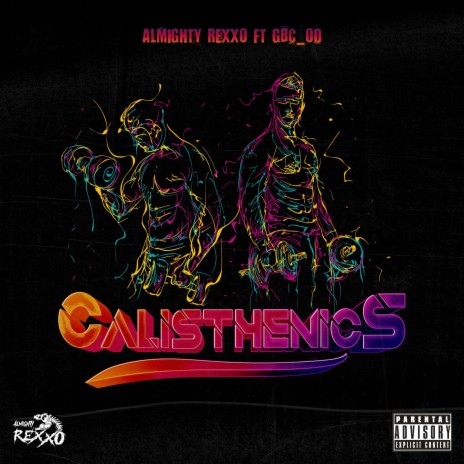 Calisthenics ft. GBC _OD | Boomplay Music