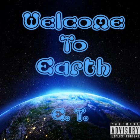 Welcome To Earth | Boomplay Music