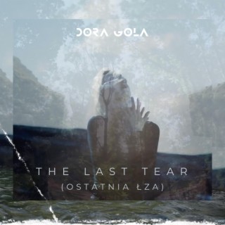 The Last Tear (Ostatnia Łza)