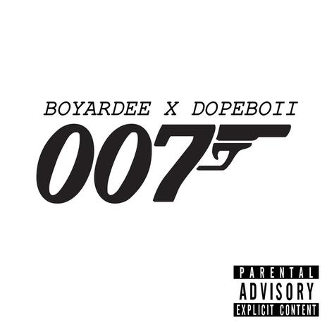 007 ft. DOPEBOII | Boomplay Music