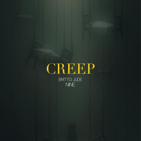 Creep ft. NINE | Boomplay Music