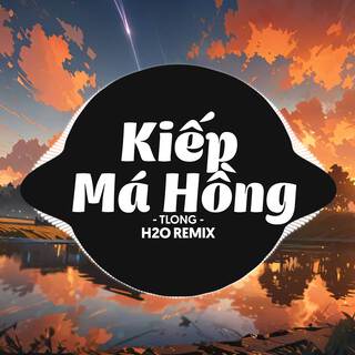 Kiếp Má Hồng (Remix Deep House) ft. TLong lyrics | Boomplay Music