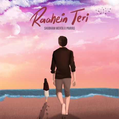 Raahein Teri ft. PRAYAS | Boomplay Music