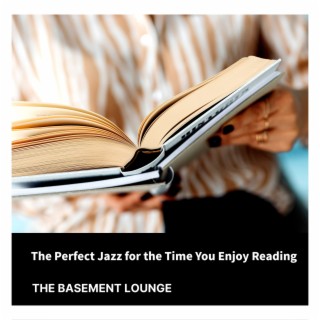 The Perfect Jazz for the Time You Enjoy Reading