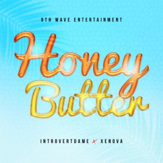 Honey Butter ft. xenova lyrics | Boomplay Music