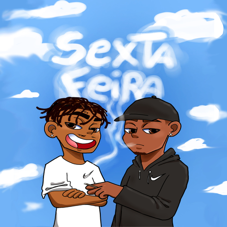 Sexta-Feira ft. Yung Nobre & maiarealplug | Boomplay Music