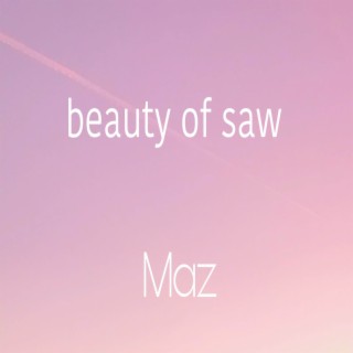 Beauty of saw