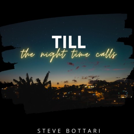 Till The Night Time Calls | Boomplay Music