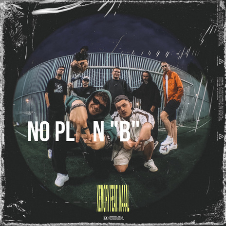 No Plan B ft. NAAAL | Boomplay Music