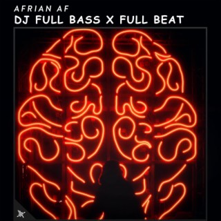 DJ Full Bass X Full Beat (Live)