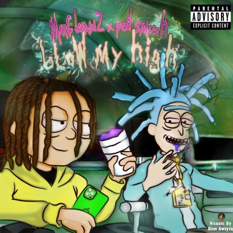 Blow My High ft. Ped_smush | Boomplay Music