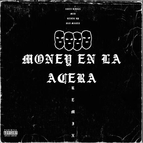 Money en la acera (Remix) ft. Alex Killa, MZH & Level Up | Boomplay Music