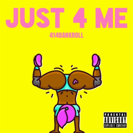 Just 4 Me | Boomplay Music