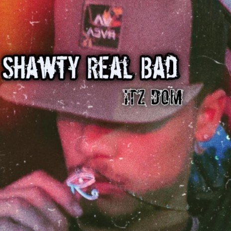 SHAWTY REAL BAD (Radio Edit)
