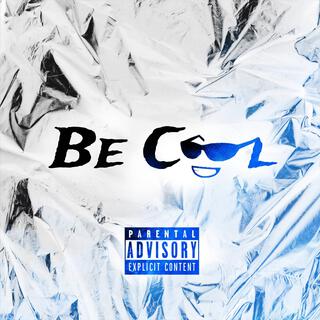 Be Cool ft. Roqofficial lyrics | Boomplay Music