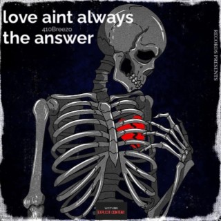 Love aint always the answer