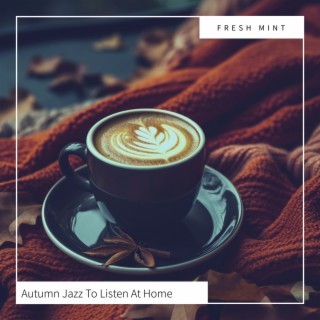Autumn Jazz To Listen At Home