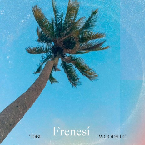 Frenesi ft. Woods LC | Boomplay Music