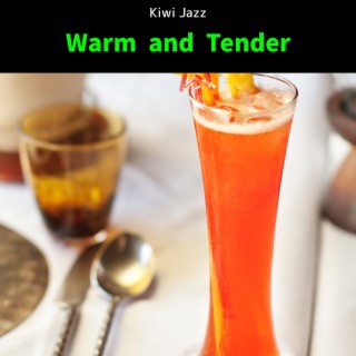 Warm and Tender