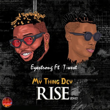 My Thing Dey Rise (Rmx) ft. Twest | Boomplay Music