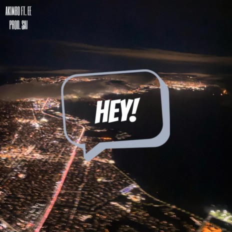 HEY! ft. EE | Boomplay Music