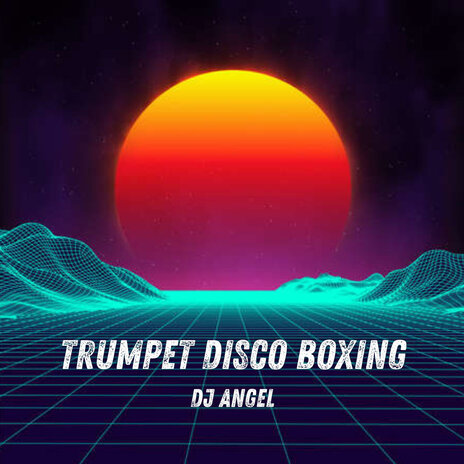 Trumpet Disco Boxing | Boomplay Music