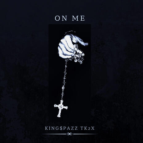 On Me ft. TK2x | Boomplay Music