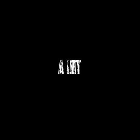 A lot | Boomplay Music