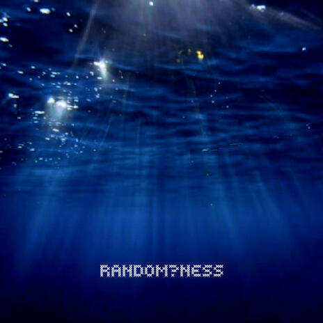 random?ness | Boomplay Music