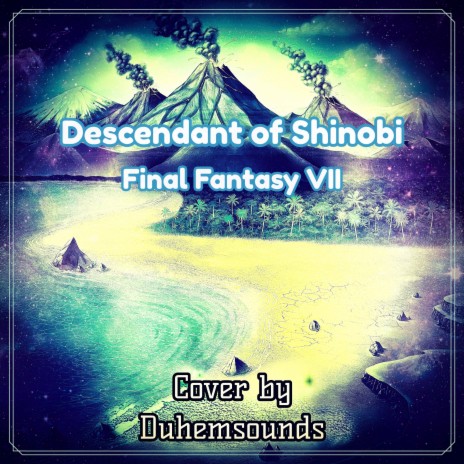 Descendant of Shinobi (From Final Fantasy VII) (Cover) | Boomplay Music