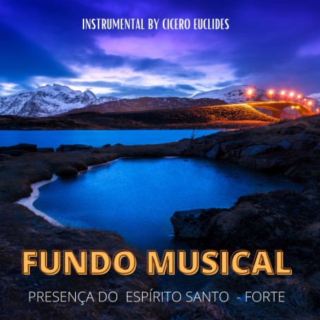 Fundo Musical: Presença do Espírito Santo - Forte