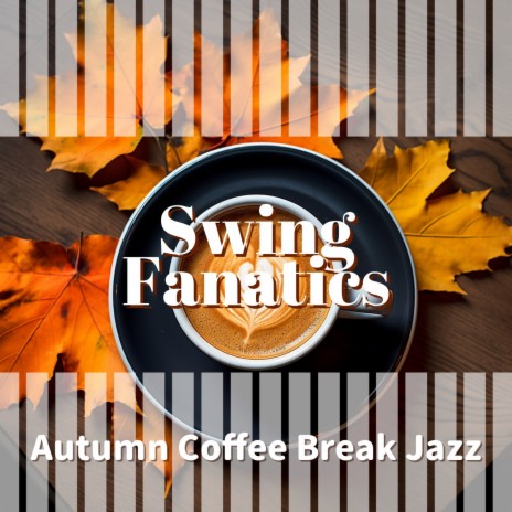 Swinging Autumn Jazz | Boomplay Music