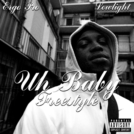 Uh Baby ft. LOWLIGHT | Boomplay Music