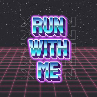 Run WIth Me