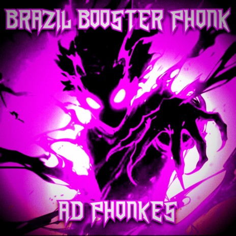BRAZIL BOOSTER PHONK | Boomplay Music