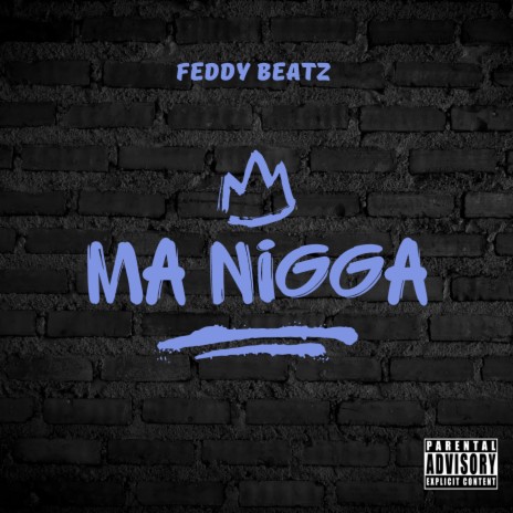 Ma N*gga | Boomplay Music