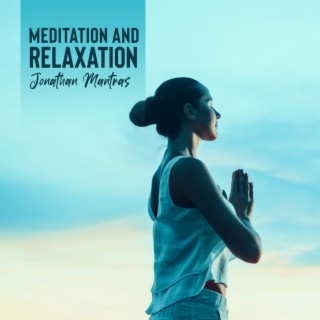 Meditation and Relaxation: Messages for Balance of Body and Mind