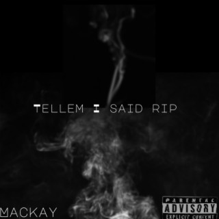 Tellem I said RIP lyrics | Boomplay Music