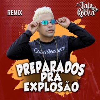 Preparados Pra Explosão Remix