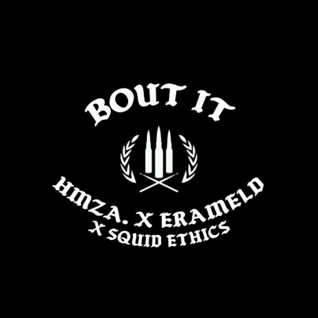 Bout It ft. ERAMELD & SQUID ETHICS | Boomplay Music