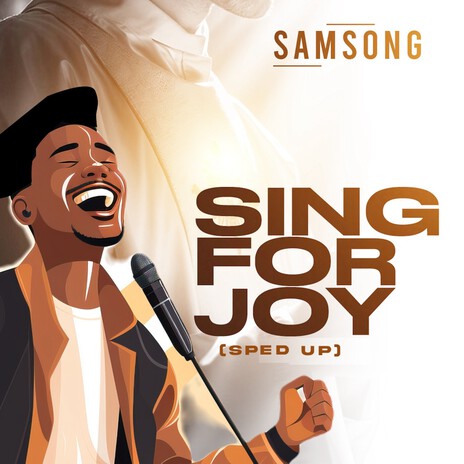 Sing For Joy (Sped Up) | Boomplay Music