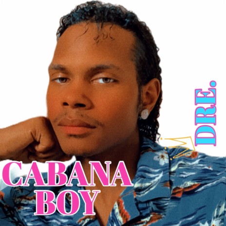 Cabana Boy | Boomplay Music