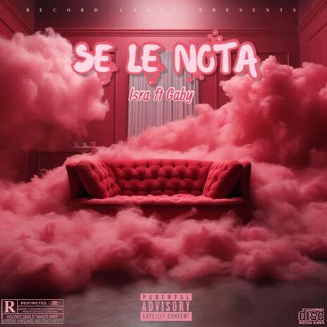 SE LE NOTA ft. Gaby | Boomplay Music