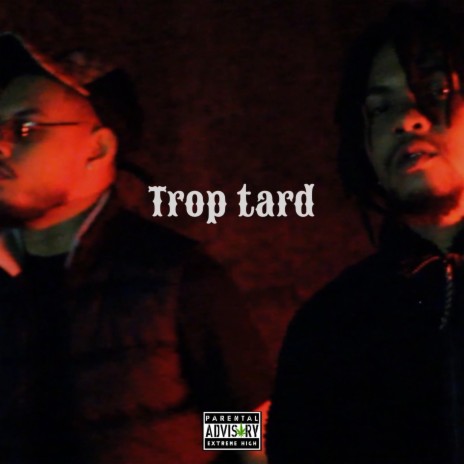 Trop tard ft. Risbo | Boomplay Music