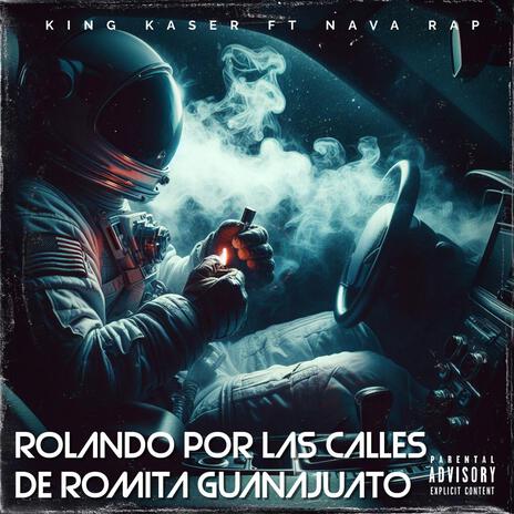 Rolando Por Las Calles De Romita Guanajuato ft. Nava Rap | Boomplay Music