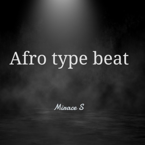 Afro type beat | Boomplay Music