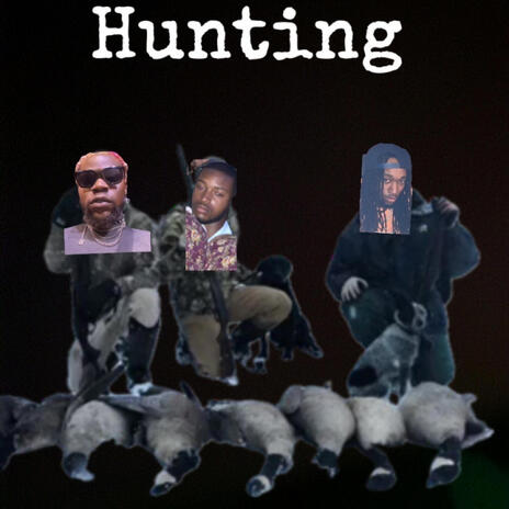 Hunting ft. Q Dawg & Savage Dell