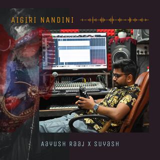 Aigiri Nandini - Aayush Raaj