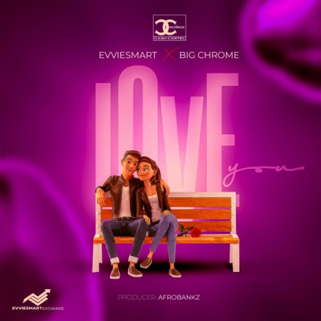 LOVE YOU ft. EVVIESMART & BIG CHROME | Boomplay Music
