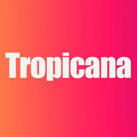 Tropicana | Boomplay Music